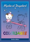 Mystie et Dagobert Coloriages - livre enfant